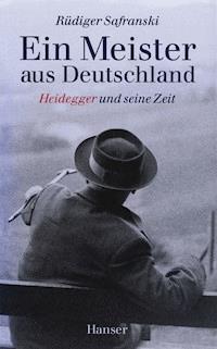 Ein Meister aus Deutschland - Rüdiger Safranski - E-Book