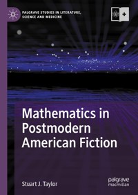 Mathematics in Postmodern American Fiction - Stuart J. Taylor - E-Book