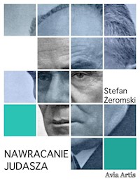 Nawracanie Judasza - Stefan Żeromski - E-Book