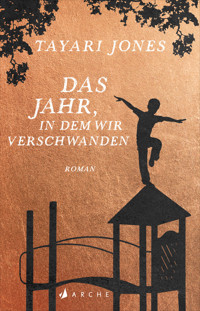 Das Jahr, in dem wir verschwanden - Tayari Jones - E-Book