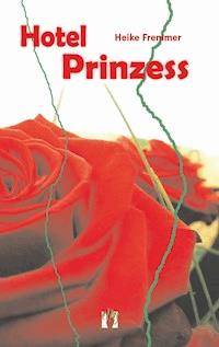 Hotel Prinzess - Heike Fremmer - E-Book
