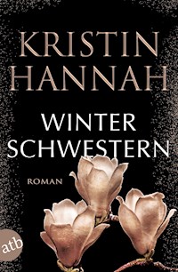 Winterschwestern - Kristin Hannah - E-Book