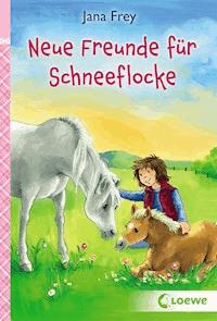 Neue Freunde für Schneeflocke - Jana Frey - E-Book