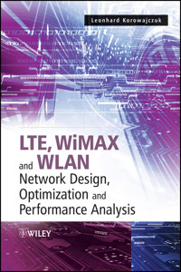 LTE, WiMAX and WLAN Network Design, Optimization and Performance Analysis -  - E-Book