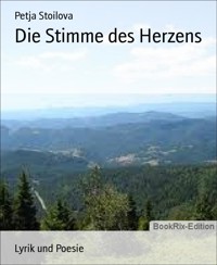 Die Stimme des Herzens - Petja Stoilova - E-Book