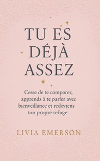 Tu Es Déjà Assez - Livia Emerson - E-Book