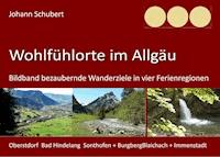 Wohlfühlorte im Allgäu - Johann Schubert - E-Book