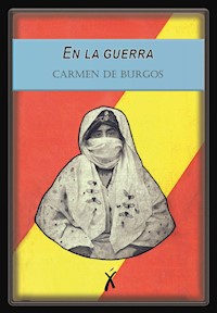 En la guerra - Carmen de Burgos - E-Book