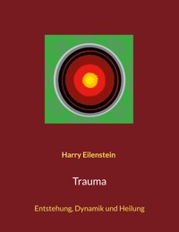 Trauma - Harry Eilenstein - E-Book
