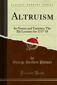 Altruism - George Herbert Palmer - E-Book
