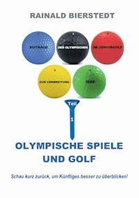 Olympische Spiele und Golf - Rainald Bierstedt - E-Book