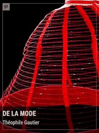 De la mode - Théophile Gautier - E-Book