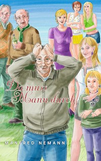 Da muss Mann durch - Manfred Nemann - E-Book