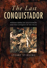 The Last Conquistador - Stuart Stirling - E-Book