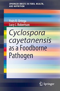 Cyclospora cayetanensis as a Foodborne Pathogen - Ynés R. Ortega - E-Book
