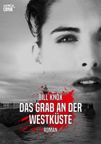 DAS GRAB AN DER WESTKÜSTE - Bill Knox - E-Book