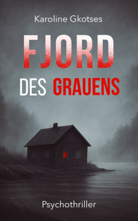 Fjord des Grauens - Karoline Gkotses - E-Book