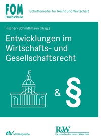 Entwicklungen im Wirtschafts- und Gesellschaftsrecht -  - E-Book