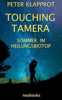 Touching Tamera - Peter Klapprot - E-Book