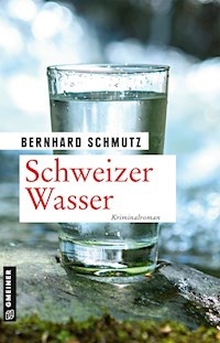 Schweizer Wasser - Bernhard Schmutz - E-Book