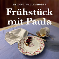 Frühstück mit Paula - Helmut Wallenhorst - Hörbuch