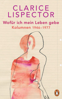 Wofür ich mein Leben gebe - Clarice Lispector - E-Book