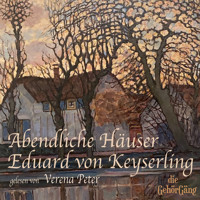 Abendliche Häuser - Eduard von Keyserling - Hörbuch