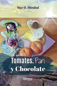 Tomates, pan y chocolate - Mar D. Mirabal - E-Book