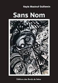 Sans Nom - Nayla Maalouf Guillemin - E-Book