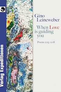 When Love is guiding you - Gino Leineweber - E-Book