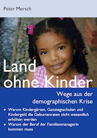 Land ohne Kinder - Peter Mersch - E-Book
