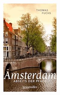 Amsterdam abseits der Pfade - Thomas Fuchs - E-Book