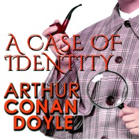 A Case of Identity - Arthur Conan Doyle - Hörbuch