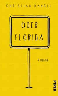Oder Florida - Christian Bangel - E-Book