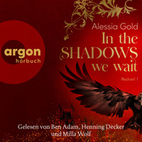 In the Shadows we wait - Redveil, Band 1 (Ungekürzte Lesung) - Alessia Gold - Hörbuch
