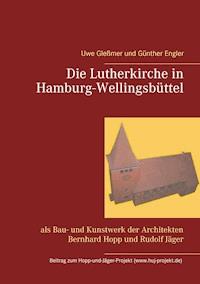 Die Lutherkirche in Hamburg-Wellingsbüttel - Uwe Gleßmer - E-Book