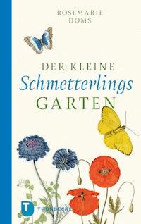 Der kleine Schmetterlingsgarten - Rosemarie Doms - E-Book