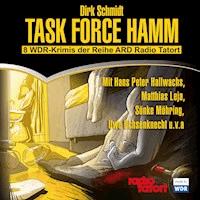 Task Force Hamm - Dirk Schmidt - Hörbuch