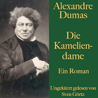 Alexandre Dumas: Die Kameliendame - Dumas Alexandre - Hörbuch
