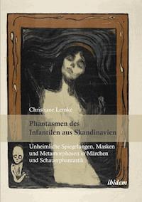 Phantasmen des Infantilen aus Skandinavien - Christiane Lemke - E-Book