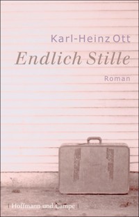 Endlich Stille - Karl-Heinz Ott - E-Book