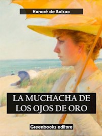 La muchacha de los ojos de oro - Honore de Balzac - E-Book
