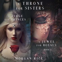 A Throne for Sisters bundle: A Dirge for Princes (#4) and A Jewel for Royals (#5) - Morgan Rice - Hörbuch