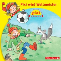 Pixi Hören: Pixi wird Weltmeister - Simone Nettingsmeier - Hörbuch