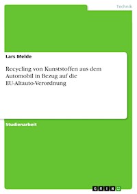 Recycling von Kunststoffen aus dem Automobil in Bezug auf die EU-Altauto-Verordnung - Lars Melde - E-Book