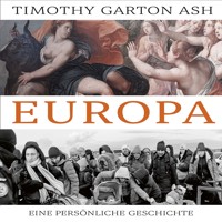 Europa - Timothy Garton Ash - Hörbuch
