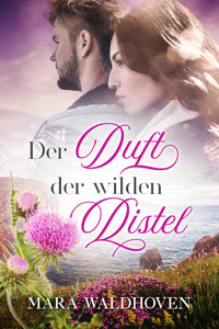 Der Duft der wilden Distel - Mara Waldhoven - E-Book