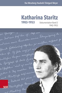 Katharina Staritz. 1903-1953, Bd. 2 - Ilse Meseberg-Haubold - E-Book