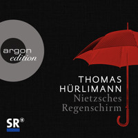 Nietzsches Regenschirm - Thomas Hürlimann - Hörbuch