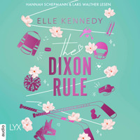 The Dixon Rule - Campus Diaries, Teil 2 (Ungekürzt) - Elle Kennedy - Hörbuch